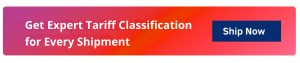 Get Expert Tariff Classification for Every Shipment
